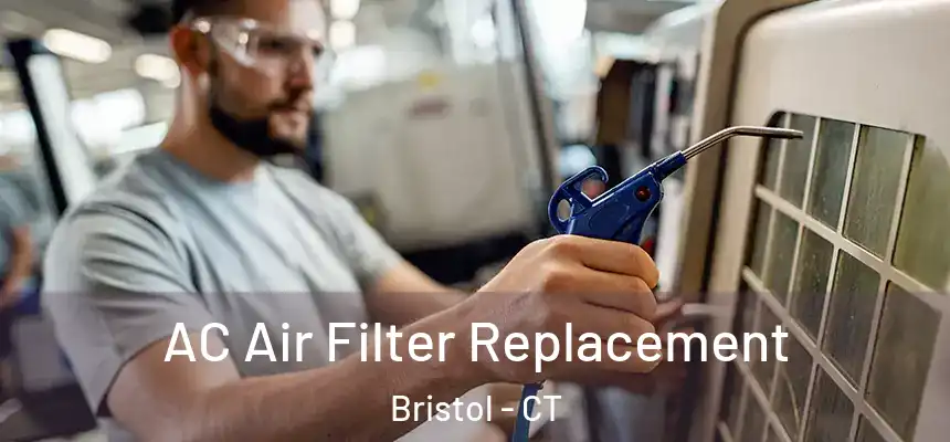  AC Air Filter Replacement Bristol - CT
